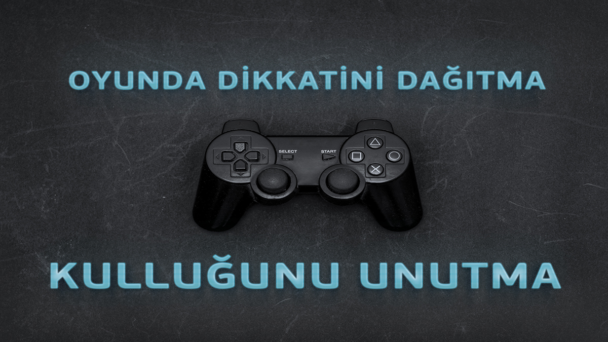 Dikkatini Dağıtma, Kulluğunu Unutma!